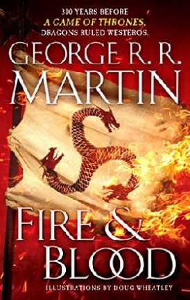 George R.R. Martin Fire & Blood. 300 Years Before a Game of Thrones 