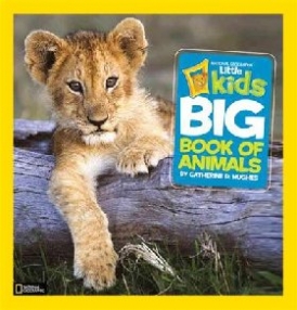 Hughes Catherine D. National Geographic Little Kids First Big Book of Animals 
