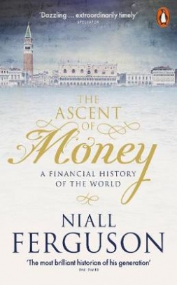 Ferguson Niall The Ascent of Money. A Financial History of the World 