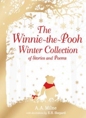 Milne A.A. The Winnie-the-Pooh Winter Collection of Stories and Poems 