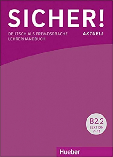 Wagner Susanne Sicher! aktuell B2.2. Lehrerhandbuch 