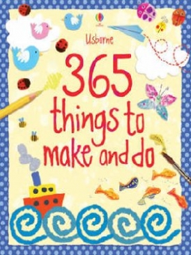 Watt, Fiona 365 things to make and do 