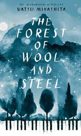 Miyashita, Natsu The Forest of Wool and Steel 