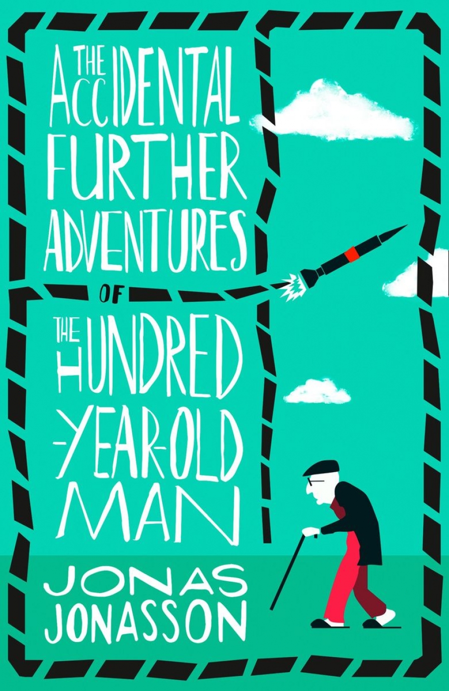 Jonas, Jonasson Accidental further adventures of the hundred-year-old man 