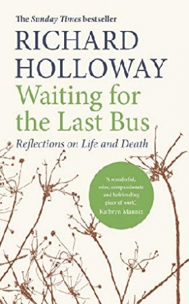 Waiting for the Last Bus: Reflections on Life and Death 