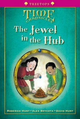 Hunt Roderick, Hunt David Time Chronicles. The Jewel in the Hub 