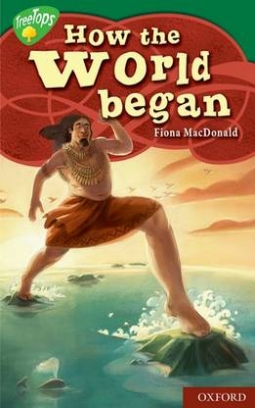 MacDonald Fiona How the World Began 