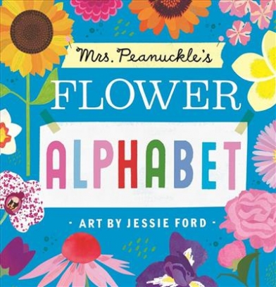 Peanuckle Mrs Mrs. Peanuckle's Flower Alphabet 