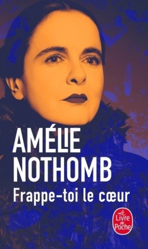 Nothomb Amelie Frappe-toi le coeur 