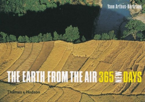 Arthus-Bertrand Y. The Earth from the Air: 365 New Days 