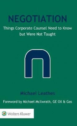 Leathes Michael Negotiation. Things Corporate Counsel Need to Know but Were Not Taught 