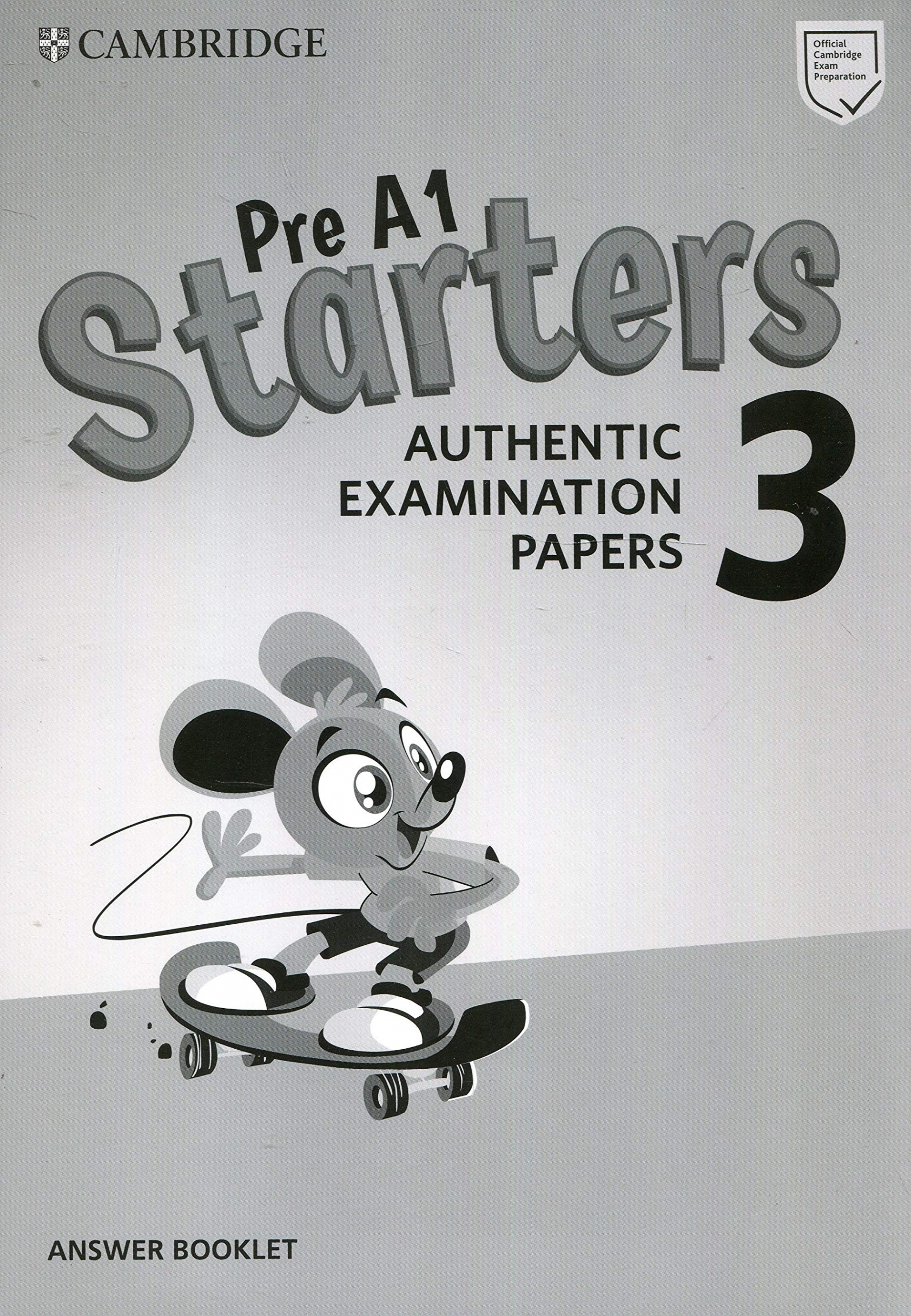 Pre A1 Starters 3. Authentic Examination Papers. Answer Booklet 