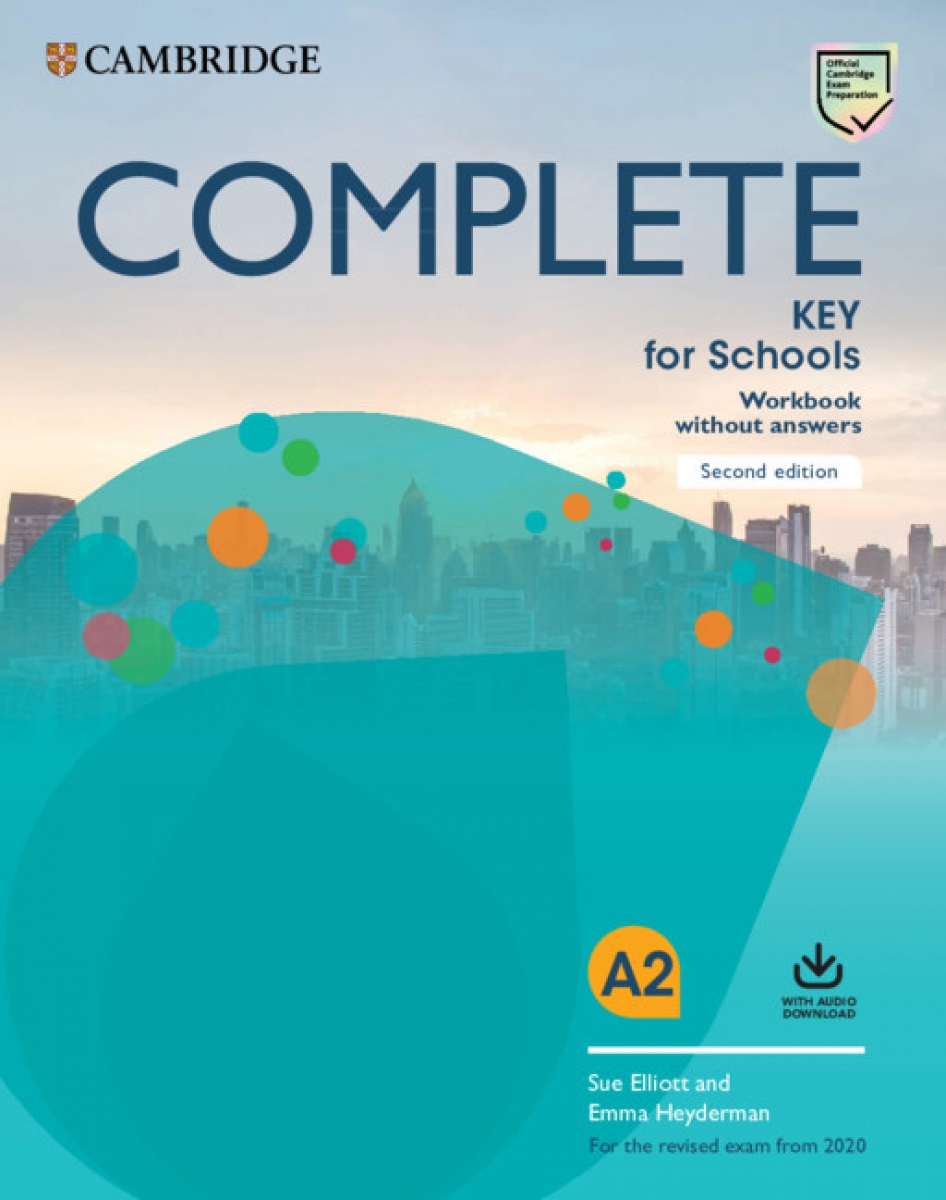 Heyderman Emma, Elliot Sue Complete Key for Schools. Workbook without Answers with Audio Download 