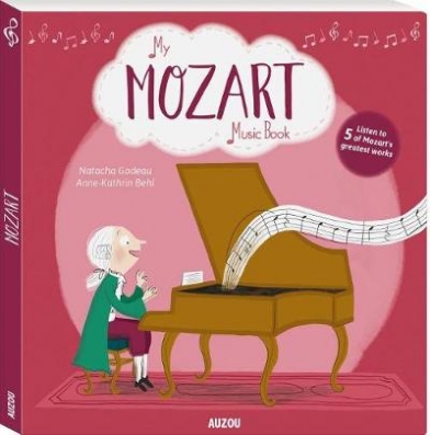 Godeau Natacha My Mozart Music Book 