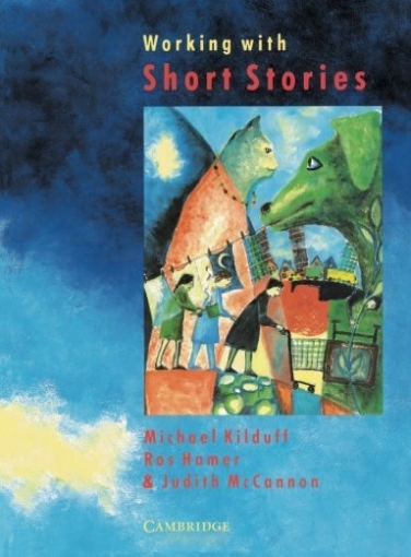 Kilduff Michael, Hamer Ros, McCannon Judith Working with Short Stories 