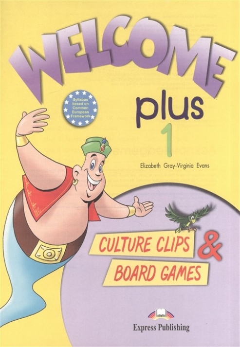 Evans V., Gray E. Welcome Plus 1. Culture Clips & Board Games. Beginner. Настольные игры 