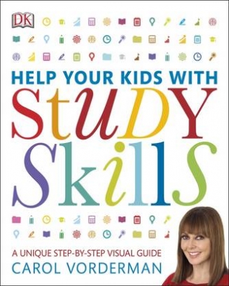 Vorderman Carol Help Your Kids With Study Skills. A Unique Step-by-Step Visual Guide 