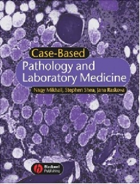 Mikhail Nagy Case-Based Pathology & Laboratory Medicine 