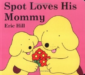 Eric, Hill Spot Loves His Mommy 