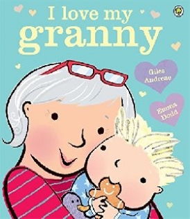 Andreae Giles I Love My Granny 