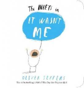 Jeffers Oliver It Wasn't Me: A Hueys Book 