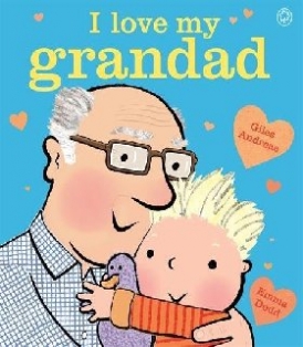 Andreae, Giles I love my grandad 