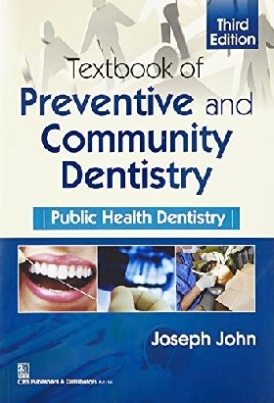 John, Joseph Textbook of Preventive and Community Dentistry, 3e 