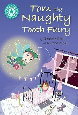 Elizabeth, Dale Reading champion: tom the naughty tooth fairy 