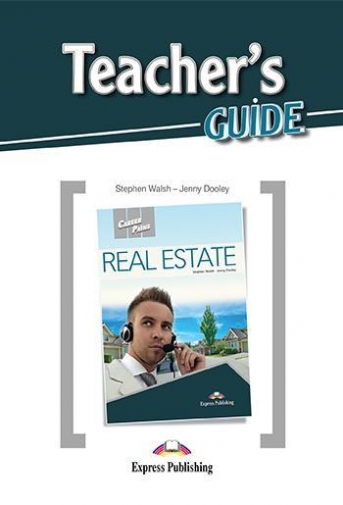 Walsh Stephen, Dooley Jenny Career Paths: Real Estate. Teacher's Guide 