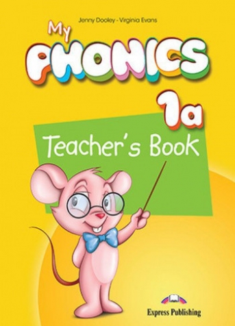 Evans Virginia, Dooley Jenny My Phonics 1a. Teacher's Book with Cross-Platform Application 