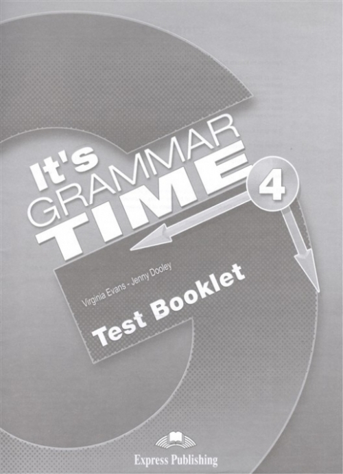 Evans Virginia, Dooley Jenny It's Grammar Time 4. Test Booklet 