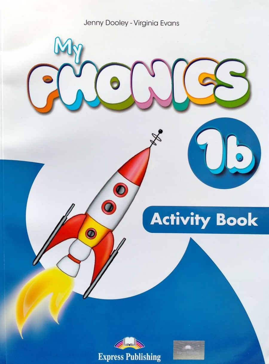 Evans Virginia, Dooley Jenny My Phonics 1B Activity Book (International) With Cross-Platform Application 