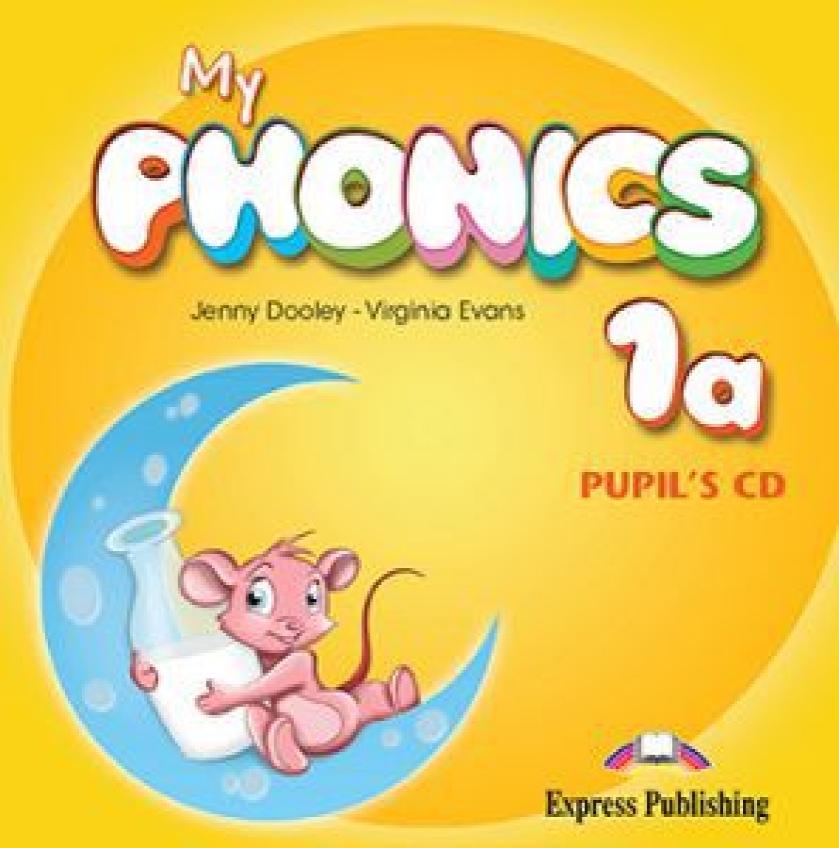 Evans Virginia, Dooley Jenny Audio CD. My Phonics 1a. Pupil's CD 