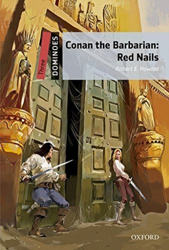 Howard Robert Dominoes. Three. Conan the Barbarian: Red Nails with Audio Download (access card inside) 