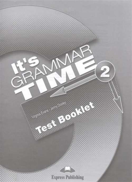 Evans Virginia, Dooley Jenny It's Grammar Time 2. Test Booklet 
