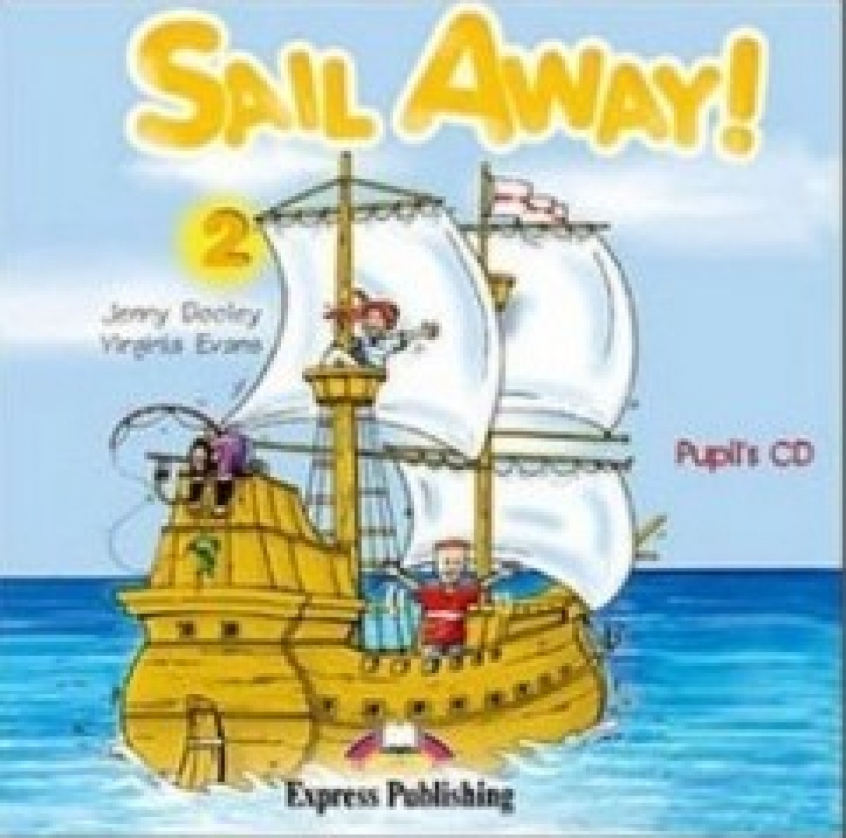 Evans Virginia, Dooley Jenny Sail Away! 2. Pupil's CD 