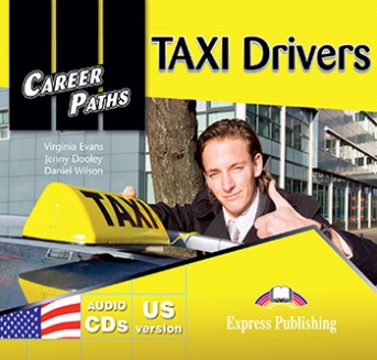 Evans Virginia, Dooley Jenny, Wilson Daniel Career Paths: Taxi Drivers. Audio CDs 