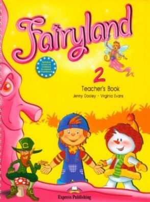 Evans Virginia, Dooley Jenny Fairyland 2. Teacher's Book 