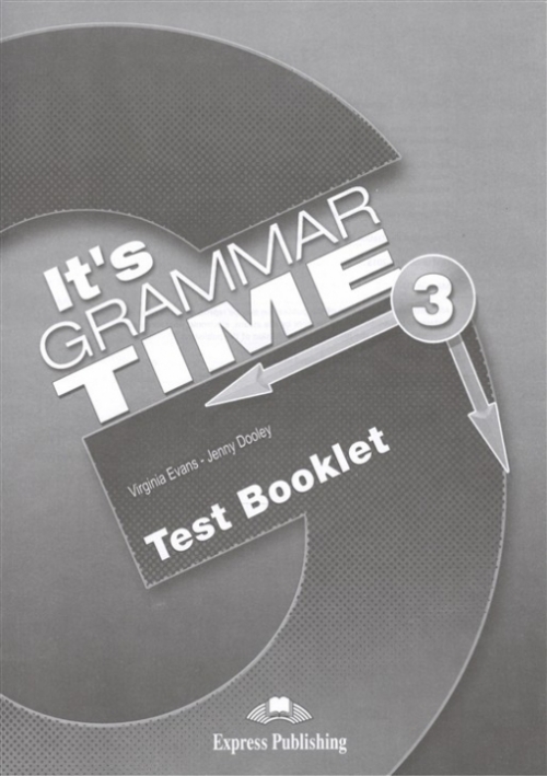 Evans Virginia, Dooley Jenny It's Grammar Time 3. Test Booklet 