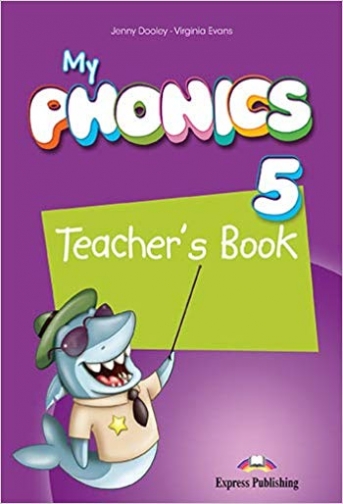 Evans Virginia, Dooley Jenny My Phonics 5. Teacher's Book with Cross-Platform Application 