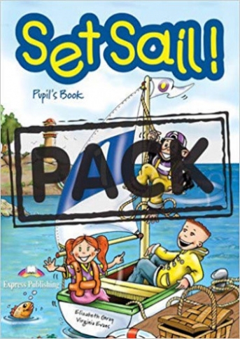 Evans Virginia, Gray Elizabeth Set Sail! 1. Pupil's Book with Story Book and CD 