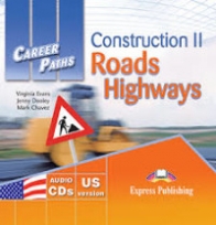 Evans Virginia, Dooley Jenny, Chavez Mark Audio CD. Career Paths: Construction 2 Roads & Highways. Audio CDs 