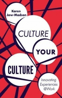 Culture Your Culture: Innovating Experiences at Work 