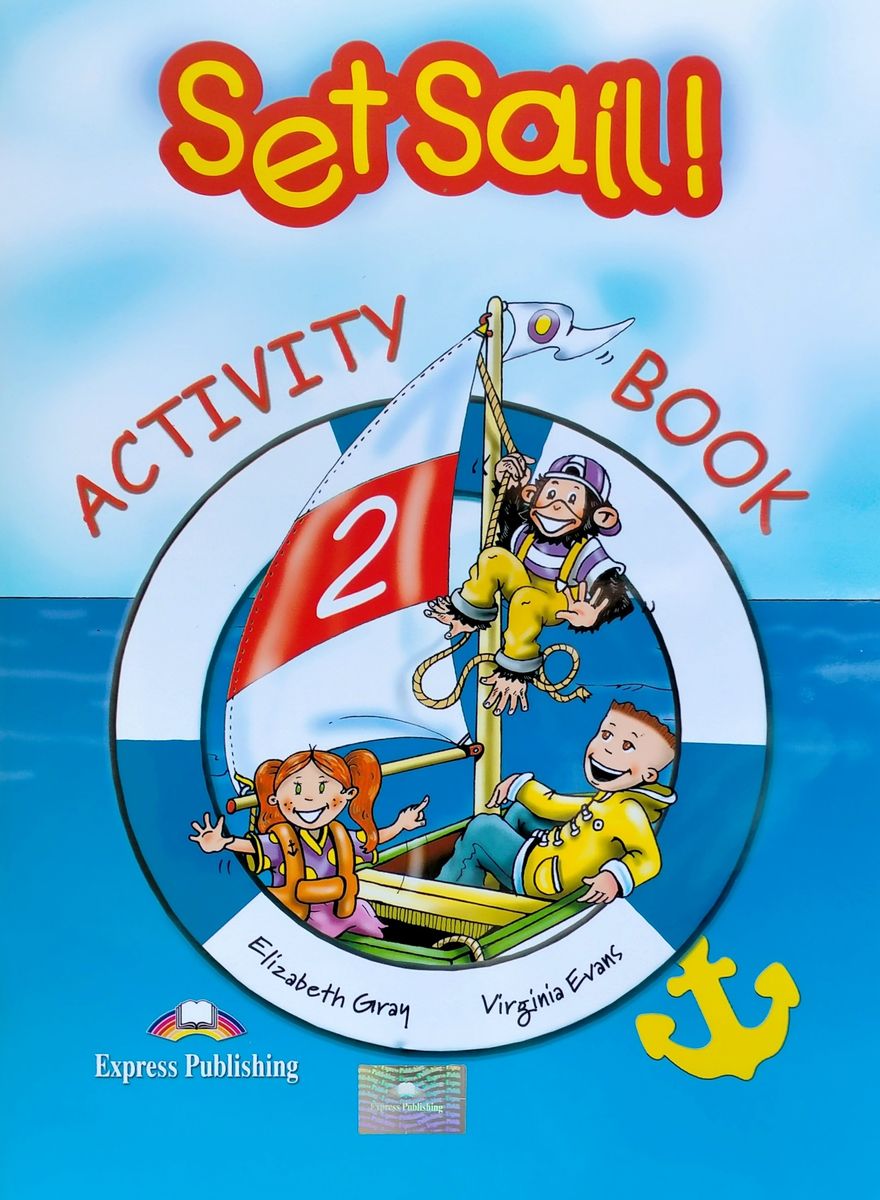 Evans Virginia, Gray Elizabeth Set Sail! 2. Activity Book and Story Book 