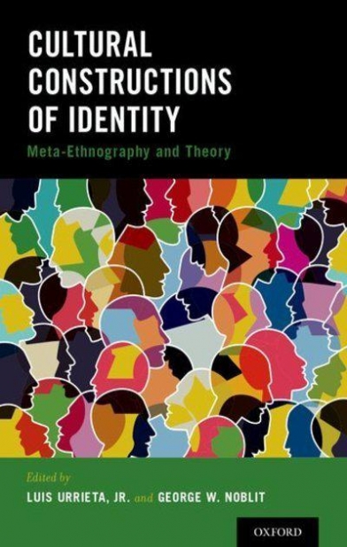 Urrieta Luis, Noblit George W. Cultural Constructions of Identity. Meta-Ethnography and Theory 