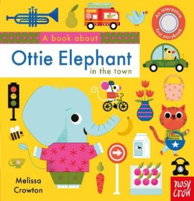 Crowton Melissa A Book About Ottie Elephant in the Town 