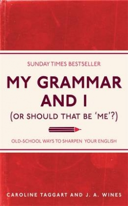 Taggart Caroline, Wines J.A. My Grammar and I 