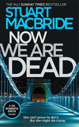 MacBride Stuart Now We Are Dead 