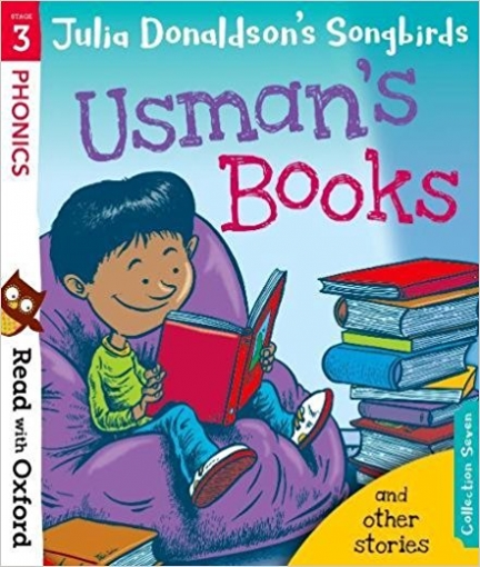 Read with Oxf: Stage 3. Julia Donaldson's Songbirds: Usman's Bks and Other Stories 