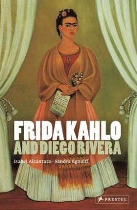 Alcantara Isabel, Egnolff Sandra Frida Kahlo and Diego Rivera 